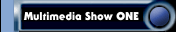 Multimedia Show ONE